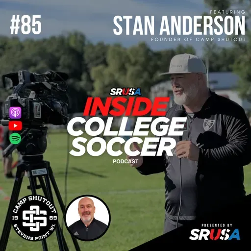 85: Building the World’s Largest Goalkeeper Camp with Stan Anderson