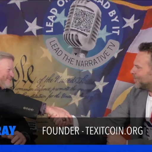 J LOREN NORRIS INTERVIEWS BOBBY GRAY CREATOR OF TEXCOIN.ORG FOR LEAD THE NARRATIVE TV