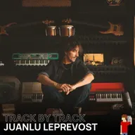 Track By Track #39 Juanlu Leprevost presenta "Caravana"