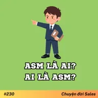 #230. ASM là ai? Ai là ASM?