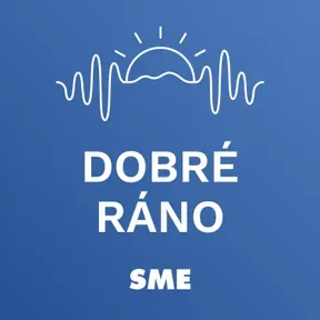 Dobré ráno | Denný podcast denníka SME