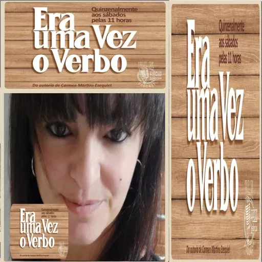 Era Uma Vez O Verbo - Programa 23 - Carmen Martins Ezequiel