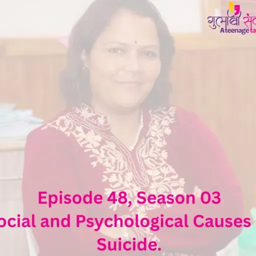 Episode 48, Season 03,Social and Psychological Causes of Suicide