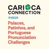 Palaces, Patinhos, and Portuguese Pronunciation Challenges