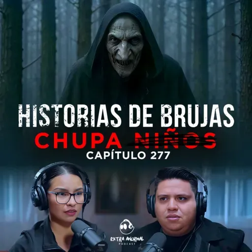 Historias de Brujas Chupa Niños: Leyendas Reales y Relatos Escalofriantes