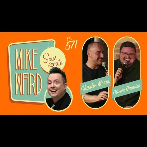 #571 - Charlie Morin et Olivier Guindon