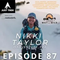 #87 | Empowering Women To Thrive Outside, Breaking Barriers & Finding Freedom In Nature, The Birth Of Way Out Wild, From Tropical Island Sports To Mountain Summits w/ Nikki Taylor aka Adventure Pea