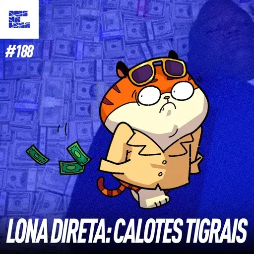 DNL#188 - LONA DIRETA: DEVOLVE minha grana; REPÓRTER de mentirinha; especialistas em VIVER menos ft TIAGO CABÉ