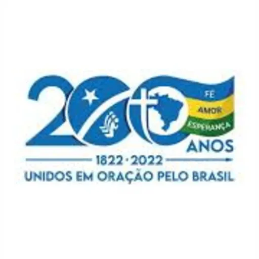 Ore pelo Brasil - 200 anos da Independência 1822 - 2022 - Reflexão para o 7 de Setembro