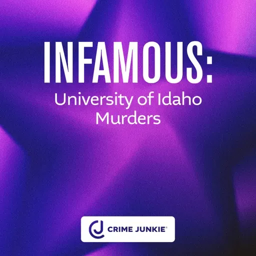 INFAMOUS: University of Idaho Murders