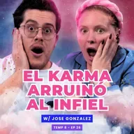 T8E26 El Karma Arruinó Al INFIEL. 😱 Ft.  @JoseGonzalezTVV  #podcast #chismes #storytime #infieles