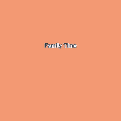 Family Time 2025-05-19 17:30