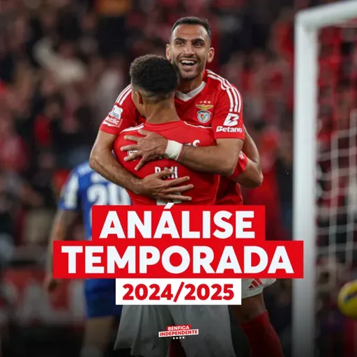 BENFICA | Análise Temporada 24/25