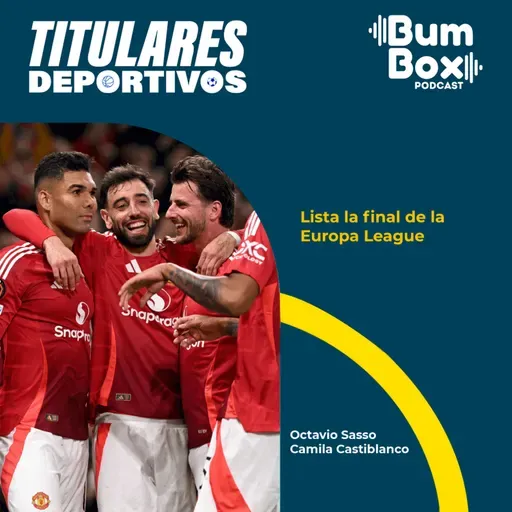 Lista la final de la Europa League: noticias deportivas del 8 de mayo de 2025