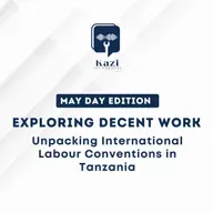Exploring Decent Work: Unpacking International Labour Conventions in Tanzania