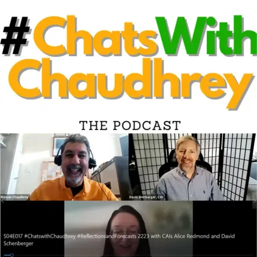 S03E11 #ChatswithChaudhreyThePodcast #ReflectionsandForecasts 22/23 with CAI's Alice Redmond & David Shenberger 10th Feb 23 