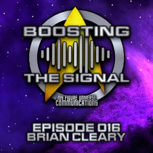 Boosting The Signal Episode 016: Brian Cleary