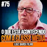 Luiz Barsi | CLASSE MÉDIA EM 2026: O QUE MUDOU