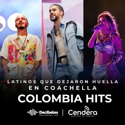 COLOMBIA HITS  Edición # 103 latinos que dejaron huella en COACHELLA 25 ABRIL