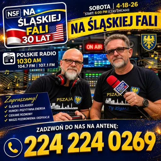 NA ŚLĄSKIEJ FALI – Andrzej & Janusz | Tarnowskie Góry + Pieczenie Chleba | Polskie Radio 1030 Chicago (LIVE)