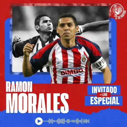 95 RAMON MORALES | NO QUERÍA SER FUTBOLISTA | FUE DIFÍCIL GANARME A LAS CHIVAS | SELECCIÓN MEXICANA