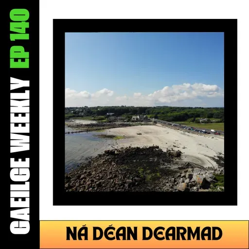 #140: Ná Déan Dearmad (NÍOS SIMPLÍ)