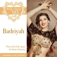 Ep 348. Badriyah: When Life Falls Apart, the Dance Remains