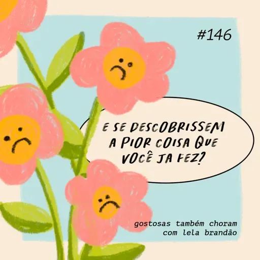 e se descobrissem a pior coisa que você já fez?