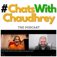 #ChatsWithChaudhrey The Podcast S5E02 #ReflectionsAndForecasts 2024/2025 E2 with CellReady™’s COO Ignacio Núñez