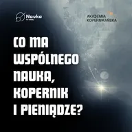 Co powiedziałby Kopernik o polskich finansach? - Debata Kopernikańska