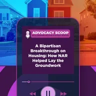 A Bipartisan Breakthrough on Housing: How NAR Helped Lay the Groundwork