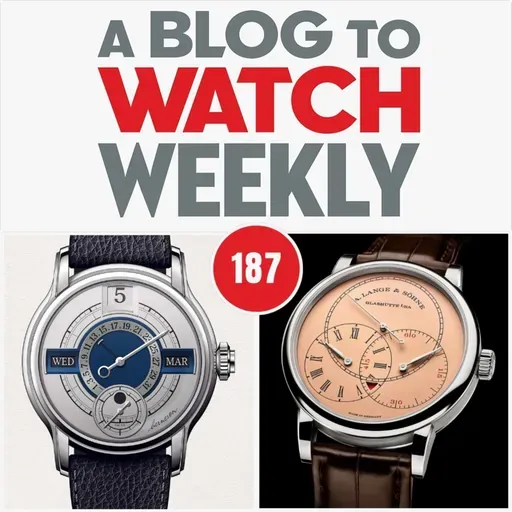 187. Tiny Hands, Lange’s Secret Batteries, And Swiss Balls of Steel.