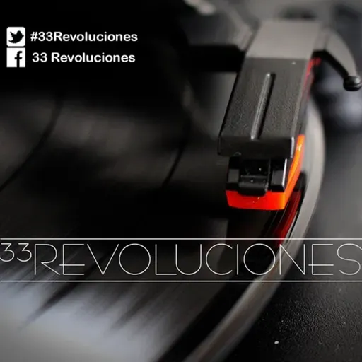 33 REVOLUCIONES EPISODIO 130
