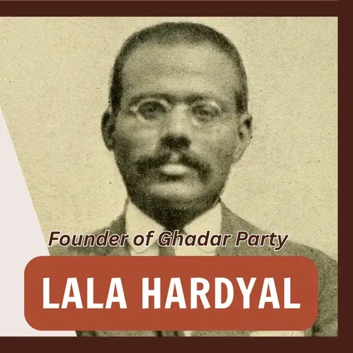Boond#281: Lala Hardayal  (Founder of Ghadar Party)