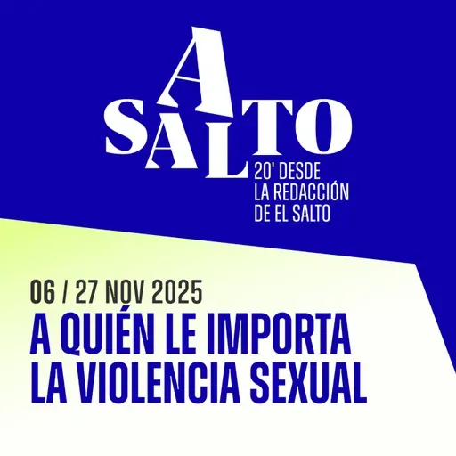Asalto 06: A quién le importa la violencia sexual
