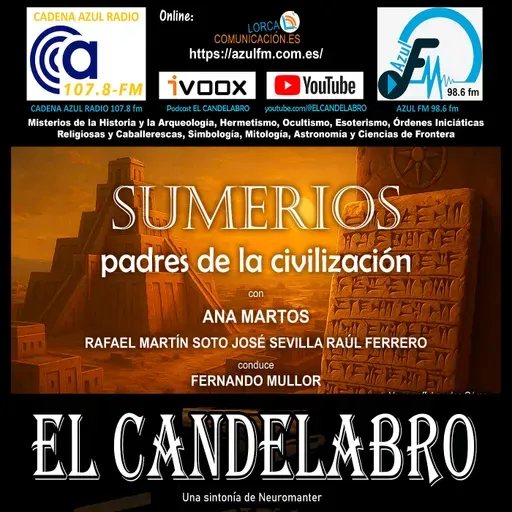 SUMERIOS, PADRES DE LA CIVILIZACIÓN - El Candelabro 10T El Candelabro 16-05-2025 - Prog33