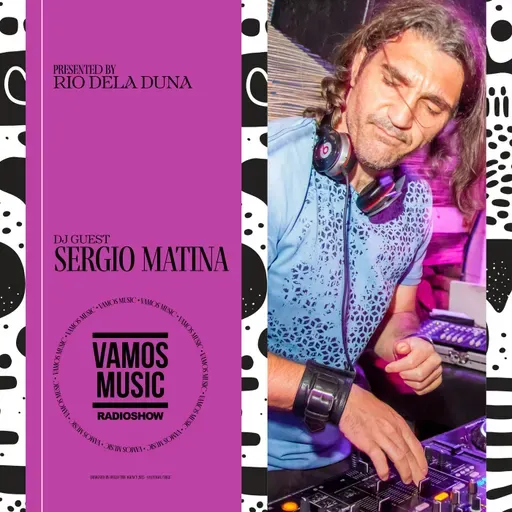 Vamos Radio Show By Rio Dela Duna #597 Guest Mix By Sergio Matina
