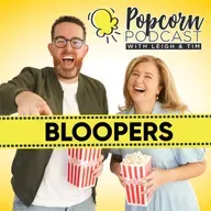 Popcorn Podcast bloopers 2025