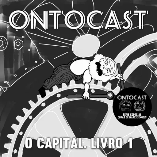 Especial Obras de Marx e Engels - #04 - O Capital, Livro 1