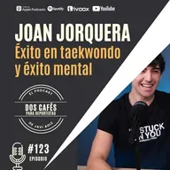 123. Lo que no ves del alto rendimiento | Joan Jorquera lo cuenta TODO