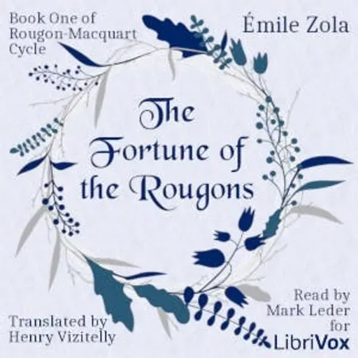 The Fortune of the Rougons, Book One of Rougon-Macquart Cycle by Emile Zola ~ Full Audiobook [family]