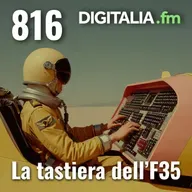Digitalia #816 - La tastiera dell'F35