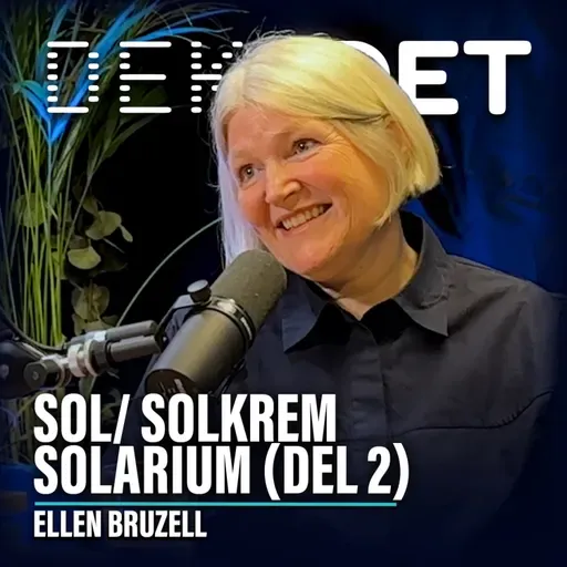 #151 - (Del 2) Ellen Bruzell | Sol, solkrem, d-vitamin, rødlys, solarium