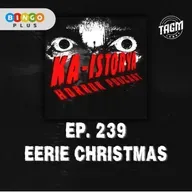 Episode 239 : EERIE CHRISTMAS
