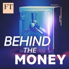 Behind the Money