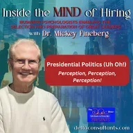 Presidential Politics (Uh Oh!): Perception, Perception, Perception!