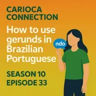 How to use gerunds in Brazilian Portuguese