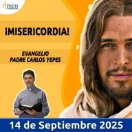 Evangelio De Hoy - 14 Septiembre 2025 - Padre Carlos Yepes