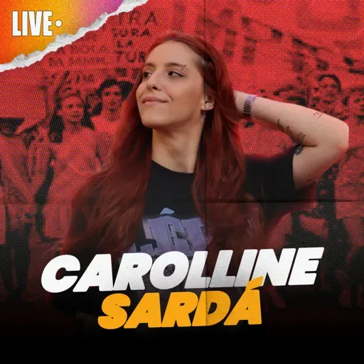 Feminismo não é opinião com Carolline Sardá