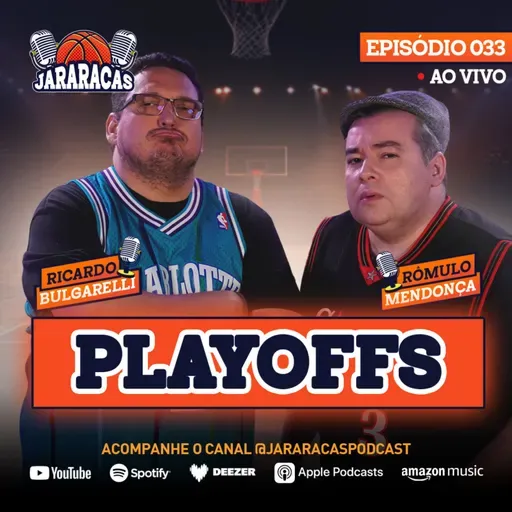 JARARACAS #33 | PLAYOFFS DA NBA, WARRIORS BATE HOUSTON E BRASILEIRÃO